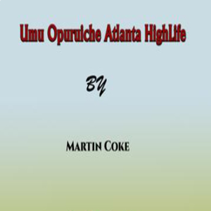 Umu Opuruiche Atlanta HighLife