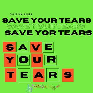 Save your tears