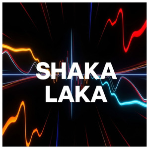 SHAKA LAKA