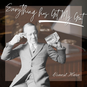 Everything has Got My Goat