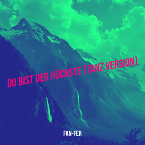 Du Bist Der Höchste (Tanz Version)