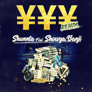 ¥¥¥ (feat. SHOWGA & BANJI) [Remix]