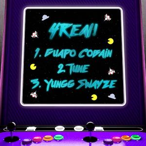 4REAL! (feat. Tune & Yungg Swayze)