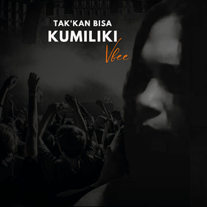 TAKKAN BISA KUMILIKI