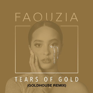 Tears of Gold (Goldhouse Remix)