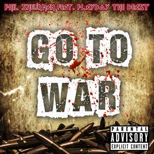 Go to War (feat. Playboy the Beast)