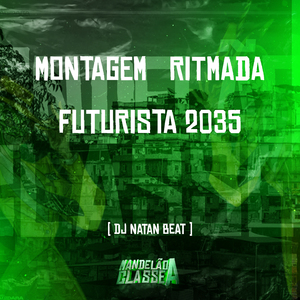 Montagem Ritmada Futurista 2035
