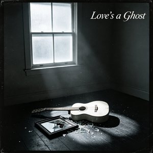 Love’s a Ghost