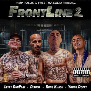 Kiing Khash (FRONTLINE PT .2) (feat. Lefty Gunplay, Young Dopey & Diablo)