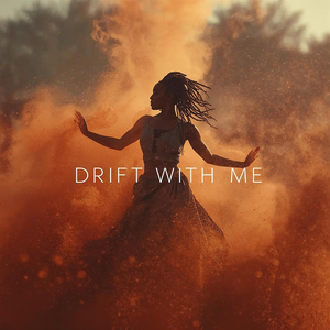 Drift with Me
