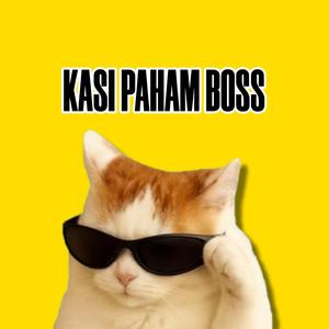 KASI PAHAM BOSS