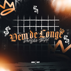 Vem de Longe (Versão Bh)