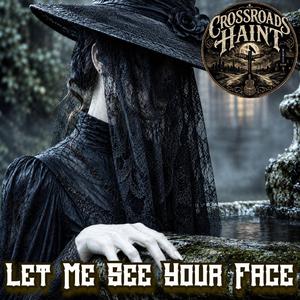 Oh, Let Me See Your Face