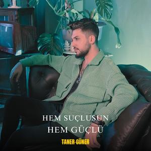 Hem Suçlusun Hem Güçlü
