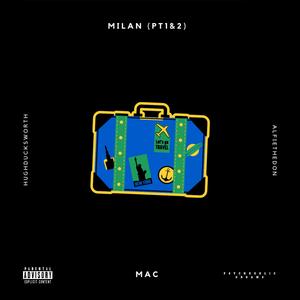 MILAN (feat. Hughducksworth, Alfiethedon & Mac)