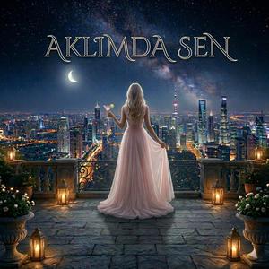 Aklımda Sen