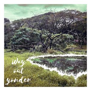 Way Out Yonder