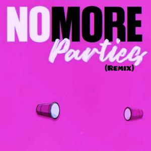 No More Parties (Remix)