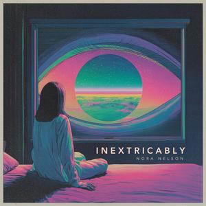 Inextricably