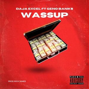 Wassup (feat. Geno Bank$)