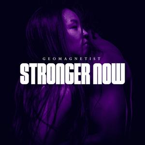 Stronger Now