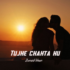 Tujhe Chahta Hu