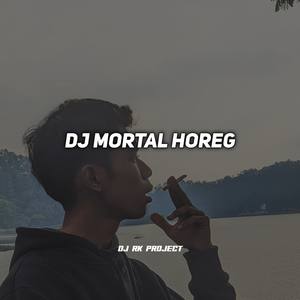 DJ Mortal Horeg (DJ Rk Project Remix)