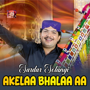 Akelaa Bhalaa Aa