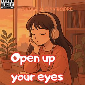Open Up Your Eyes