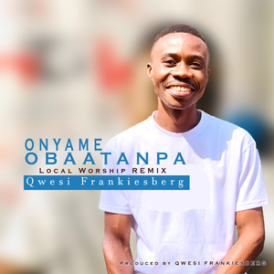 Onyame Obaatanpa (Remix)