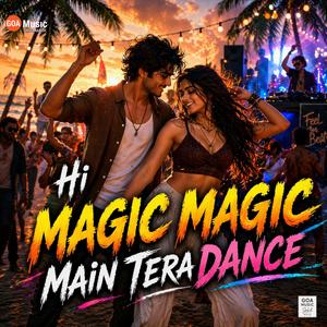 Hi Magic Magic Main Tera Dance