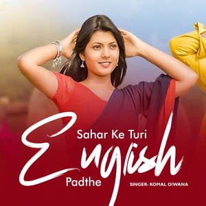 Shahar Ke Turi English Padthe