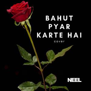 Bahut Pyar Karte Hai