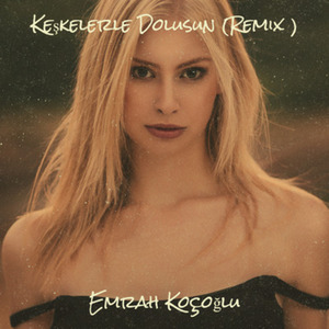 Keşkelerle Dolusun (Remix)