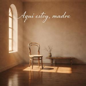 Aquí estoy, madre