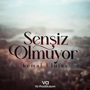 Sensiz Olmuyor