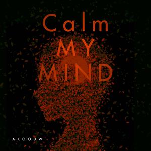 Calm my mind