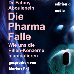 Teil 60: Die Pharma-Falle