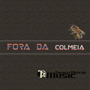 Fora Da Colmeia