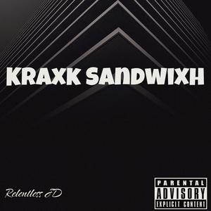 Kraxk Sandwhixh (Remix)