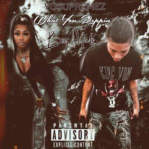 What u reppin (feat. Big Mali)