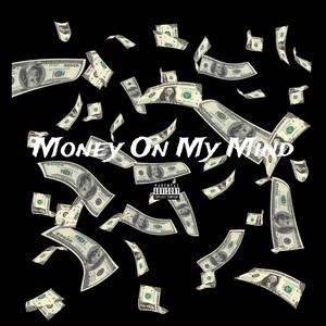 Money On My Mind (feat. Luh NeverStop & AK 5ifty4our)