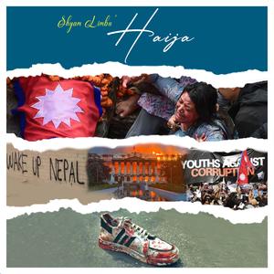 Haija ("Dedicated to the fallen voices of the Gen Z Movement")