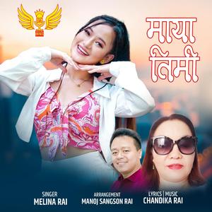Maya Timi (feat. Melina Rai & Chandika Rai)