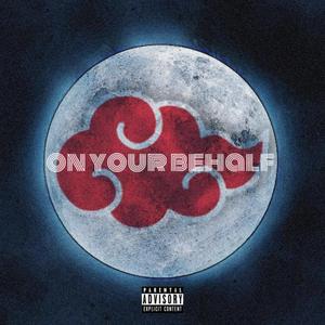 On your behalf (prod.Veezy)