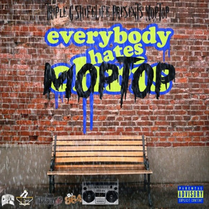 Everybody Hates Moptop [Prod. By Moptop]