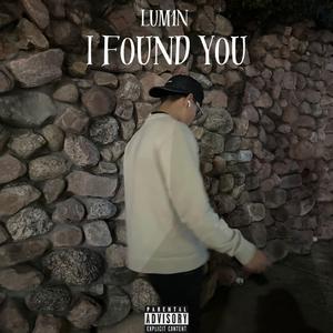 I F0UND Y0U