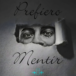 Prefiero Mentir