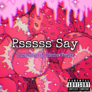 Psssss Say