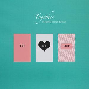 Klaas-Together（蔡俊辉Carlris remix）